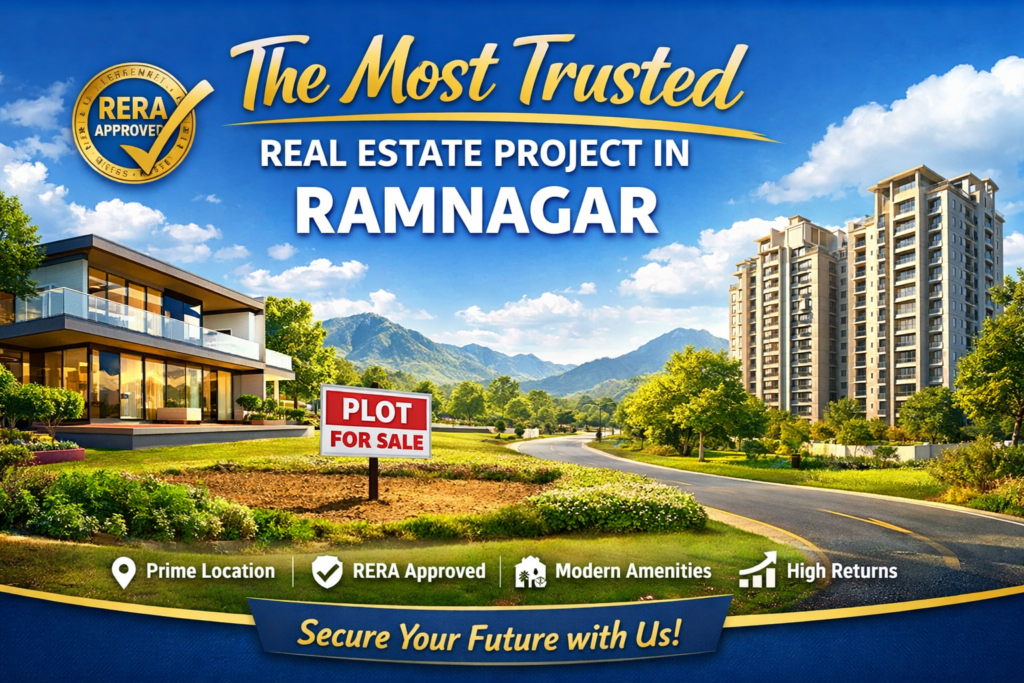 The Most Trusted Real Estate Project in Ramnagar